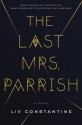 The Last Mrs. Parrish: A Novel - Liv Constantine