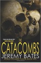 The Catacombs - Jeremy Bates