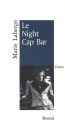 Le Night Cap Bar - Marie Laberge