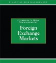 Foreign Exchange Markets (Glenlake Series in Risk Management) - Alastair Graham