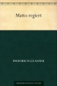 Matto regiert (German Edition) - Friedrich Glauser