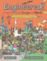 Engineered!: Engineering Design at Work - Shannon Hunt, James Gulliver Hancock