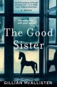 The Good Sister - Gillian McAllister