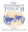 The Psychology of Touch - Morton A. Heller, William Schiff