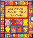 All About All of You:: All About All of You - Boxed Set of 4: Faces; Feelings; Bodies; Clothes - Sue Clarke