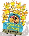 Truck Full of Ducks - Ross Burach