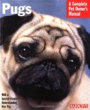 Pugs (Barron's Complete Pet Owner's Manuals) - Phil Maggitti