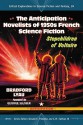 The Anticipation Novelists of 1950s French Science Fiction: Stepchildren of Voltaire - Bradford Lyau, Donald Palumbo, C.W. Sullivan III