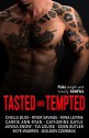 Tasted and Tempted - Chelle Bliss, Nina Levine, River Savage, Eden Butler, Skye Warren, Jenika Snow, Catherine Gayle, Tia Louise, Golden Czermak, Carrie Ann Ryan