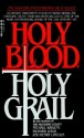 Holy Blood, Holy Grail - Michael Baigent, Richard Leigh, Henry Lincoln