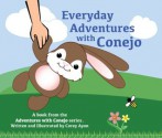 Everyday Adventures with Conejo - Corey Ayon