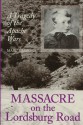 Massacre on the Lordsburg Road: A Tragedy of the Apache Wars - Marc Simmons