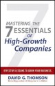 Mastering the 7 Essentials of High-Growth Companies: Effective Lessons to Grow Your Business - David G. Thomson