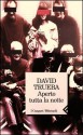 Aperto tutta la notte - David Trueba, Silvia Meucci