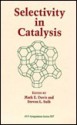 Selectivity In Catalysis - Mark S. Davis