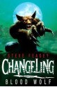 Changeling: Blood Wolf - Steve Feasey