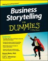 Business Storytelling For Dummies (For Dummies (Business & Personal Finance)) - Karen Dietz, Lori L. Silverman