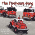 The Firehouse Gang - Tina Cook, Christopher A Starkey