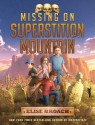 Missing on Superstition Mountain - Elise Broach, Antonio Javier Caparo