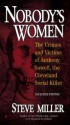 Nobody's Women: The Crimes and Victims of Anthony Sowell, the Cleveland Serial Killer - Steve Miller