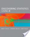 Discovering Statistics Using R - Andy Field, Jeremy Miles, Zo Field