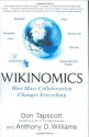 Wikinomics: How Mass Collaboration Changes Everything - Don Tapscott, Anthony D. Williams