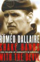 Shake Hands with the Devil: The Failure of Humanity in Rwanda - Roméo Dallaire