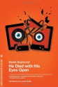 He Died with His Eyes Open - Derek Raymond