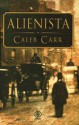 Alienista - Caleb Carr