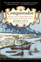 Conquistador: Hernán Cortés, King Montezuma, and the Last Stand of the Aztecs - Buddy Levy