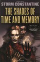 The Shades of Time and Memory - Storm Constantine