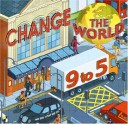 Change The World 9 To 5 - Are We