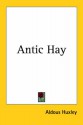 Antic Hay - Aldous Huxley