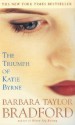 The Triumph of Katie Byrne - Barbara Taylor Bradford