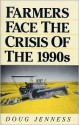 Farmers Face the Crisis of the Nineteen Nineties - Doug Jenness