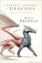 A Natural History of Dragons - Marie Brennan