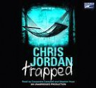 Trapped (Randall Shayne #2) - Chris Jordan, Cassandra Campbell Hoye, Stephen Martin