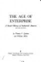 The Age of Enterprise: A Social History of Industrial America (Academy Library) - Thomas Childs Cochran, William Miller