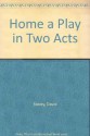 Home: A play in two acts - David Storey