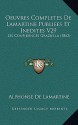 Oeuvres Completes de Lamartine Publiees Et Inedites V29: Les Confidences Graziella (1863) - Alphonse de Lamartine