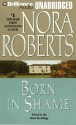 Born in Shame (Born In trilogy #3) - Nora Roberts