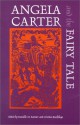 Angela Carter and the Fairy Tale (Marvels & Tales Special Issues) - Cristina Bacchilega, Danielle M. Roemer, Jacques Barchilon, Stephen Benson, Lorna Sage, Kathleen E. B. Manley, Anny Crunelle Vanrigh, Elise Bruhl, Michael Gamer, Jack Zipes, Kai Mikkonen, Betsy Moss, Janet Langlois, Robert Cooper, Marina Warner