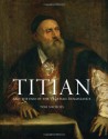 Titian: And the End of the Venetian Renaissance - Tom Nichols