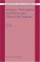 Inclusion, Participation and Democracy: What is the Purpose? (Inclusive Education: Cross Cultural Perspectives) - J. Allan