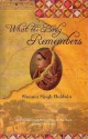 What the Body Remembers - Shauna Singh Baldwin