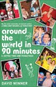 Around the World in 90 Minutes: + Extra Time and Penalties - David Winner