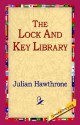 The Lock and Key Library - Julian Hawthorne, Arthur Cheney Train