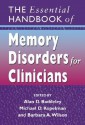 The Essential Handbook of Memory Disorders for Clinicians - Alan D. Baddeley