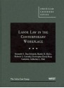 Labor Law in the Contemporary Workplace - Kenneth G. Dau-Schmidt, Martin H. Malin, Roberto L. Corrada, Christopher David Ruiz Cameron, Catherine L. Fisk