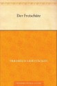 Der Freischütz (German Edition) - Friedrich Gerstäcker